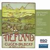 Eugene d' Albert (1864-1932): Tiefland, 2 CDs