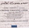 Georg Friedrich Händel (1685-1759): Crudel Tiranno Amor HWV 97b (Cantata con stromenti), CD