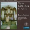 Vincent Lübeck (1654-1740): Sämtliche Orgelwerke, SACD