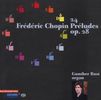 Frederic Chopin (1810-1849): Preludes Nr.1-24 (Orgelversionen), SACD