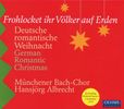 Münchener Bach Chor - Frohlocket ihr Völker auf Erden, CD