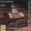 Franz Schmidt (1874-1939): Orgelwerke Vol.1, CD
