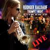 Rüdiger Baldauf  (geb. 1961): Trumpet Night Live (CD + DVD), CD