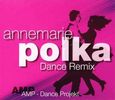 AMP-Dance Projekt: Annemarie Polka-Dance Remix, Maxi-CD
