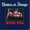 Umbra Et Imago: Infantile Spiele, CD