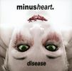 Minusheart: Disease, CD