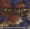 Pump: Breakdown To Breakthrou, CD