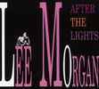 Lee Morgan  (1938-1972): After The Lights (Digipack), CD