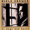 Niels Cremer: Of Dogs And Bones, CD