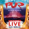 Pur: Schein & Sein: Live aus Berlin, 2 CDs