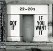 22-20s: Got It If You Want It +bonus, 2 CDs