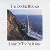 Doobie Brothers: Livin' On The Fault Line (Remastered)(Reissue), CD
