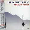 Larry Porter: March Blues(Paper-Sleev, CD