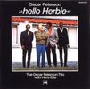 Oscar Peterson Trio Wit: Hello Herbie, CD