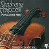 Stephane Grappelli: Plays Jerome Kern (SHM-CD), CD