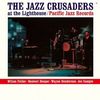 The Jazz Crusaders: The Jazz Crusaders At The Ligh, CD