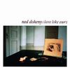 Ned Doheny: Love Like Ours (SHM-CD), CD