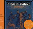 A Bossa Eletrica: Eletrificacao, CD