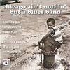 Various Artists: Chicago Ain't Nothin' But A Bl, CD