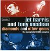 Jet Harris & Tony Meehan: Diamonds And Other Gems: The Complete Decca Singles, CD