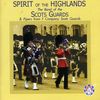 Band Of The Scots Guar.: Spirit Of The Highlands, CD
