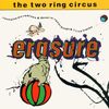 Erasure: Two Ring Circus, CD