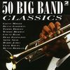Various Artists: 50 Big Band Classics, CD