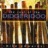 Mike Edwards: The Soul Of The Didgeridoo, CD