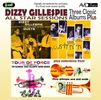 Dizzy Gillespie  (1917-1993): All Star Sessions: Three Classic Albums Plus, 2 CDs