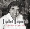 Engelbert Humperdinck: Love Songs And Ballads, CD