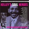 Kelley's Soul Heroes; : Kelley's Soul Heroes / Various, CD