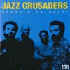 Jazz Crusaders: Break'n Da Rulz, CD