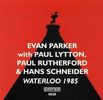 Evan Parker: Waterloo 1985, CD