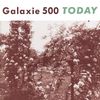 Galaxie 500: Today (180g), LP