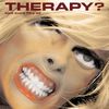 Therapy?: One Cure Fits All, CD