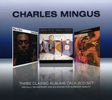 Charles Mingus  (1922-1979): Three Classic Albums, 2 CDs