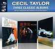 Cecil Taylor  (geb. 1929): Three Classic Albums, 2 CDs
