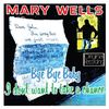 Mary Wells: Bye Bye Baby I Don't Want To Take A Chance, CD