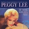 Peggy Lee  (1920-2002): If You Go, CD