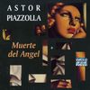 Astor Piazzolla  (1921-1992): Muerte Del Angel, CD