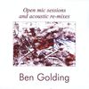 Ben Golding: Open Mic Sessions & Acoustic R, CD
