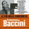 Francesco Baccini: Le Piu Belle Canzoni, CD