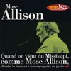 Mose Allison  (geb. 1927): Quand on vient du missi, CD