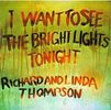 Richard Thompson & Linda: I Want To See The Bright Lights Tonight (180g), LP
