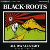 Black Roots: All Day All Night-Deluxe-, CD
