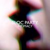 Bloc Party: Intimacy (New Version), CD