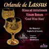 Orlando di Lasso (Lassus) (1532-1594): Missa ad imitationem moduli vinum bonum, CD
