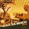 Various Artists: Wax Da Beach Ibizia Sea, CD
