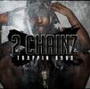 2 Chainz: Trappin Hard, CD