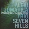 Alexi Tuomarila Trio: Seven Hills, CD